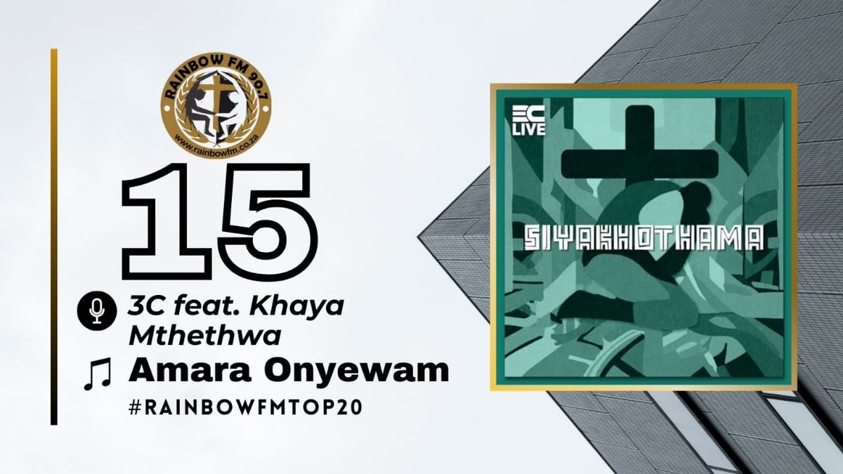 #15. 3C ft. @khayamthethwa - Siyakhotama #RainbowFMTop20