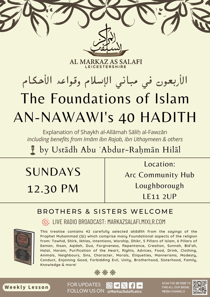 📌 Lesson Reminder | RESUMES THIS SUNDAY 📚 Sh. al-Fawzān's Explanation of An-Nawawī's 40 Hadīth on the Foundations of Islām 🎙 Ustādh Abu ‘Abdur-Raḥmān Hilāl ⌚ Sundays @ 12.30pm ℹ️ See Flyer for further info 🎧 Catch up on the Previous Lessons Here: on.soundcloud.com/eaBpn