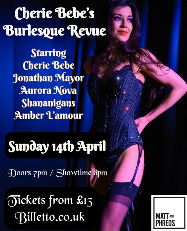 A limited number of standing room tickets have now been released on @BillettoUK for Cherie Bebe’s Burlesque Revue tomorrow evening at @MattandPhreds 💋 Book at ~ billetto.co.uk/en/e/897600 Doors 7pm / Showtime 8-10:30pm