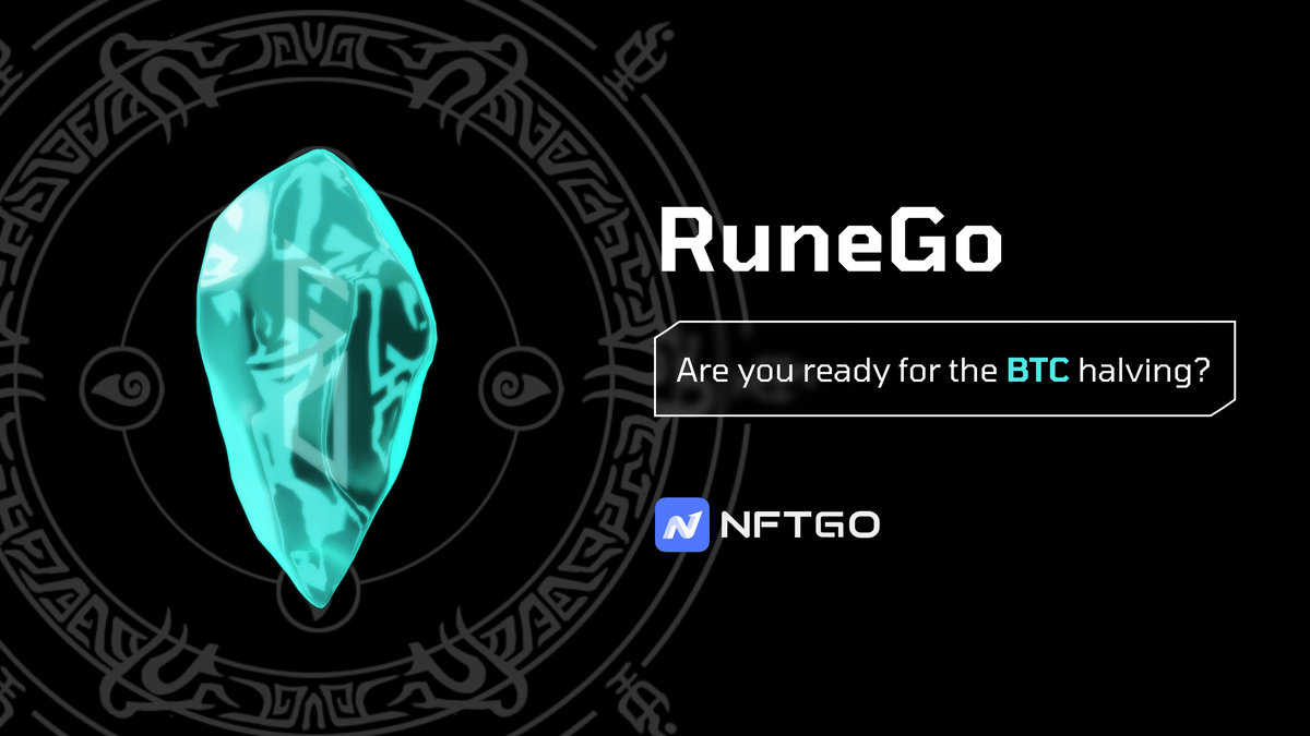 Are you ready for the #Bitcoin #halving? NFTGo is ready!

Tomorrow, NFTGo will become the 'Ordinals Bloomberg', and embrace the #rune ecosystem.

To witness this moment, we'll launch our first Ordinals NFT Collection 'RuneGo' next week.

#RuneGo Overview
- Mint Price: Freemint
-