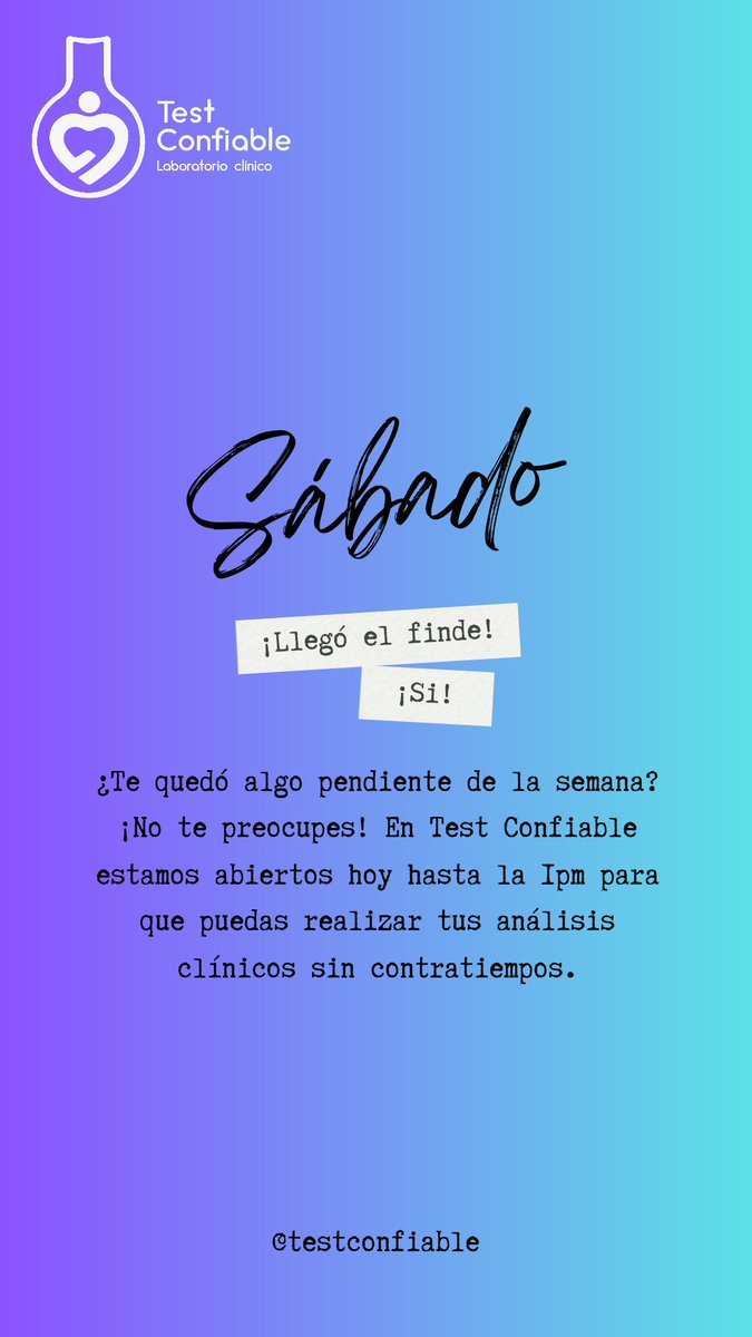 TestConfiable's tweet photo. ¡Feliz sábado! ¿No pudiste visitarnos durante la semana? No te preocupes, hoy estamos abiertos para que te realices tus exámenes médicos. ¡Aprovecha este día para cuidar de tu salud con Test Confiable! 💜 https://t.co/vMtJ4Vapsu