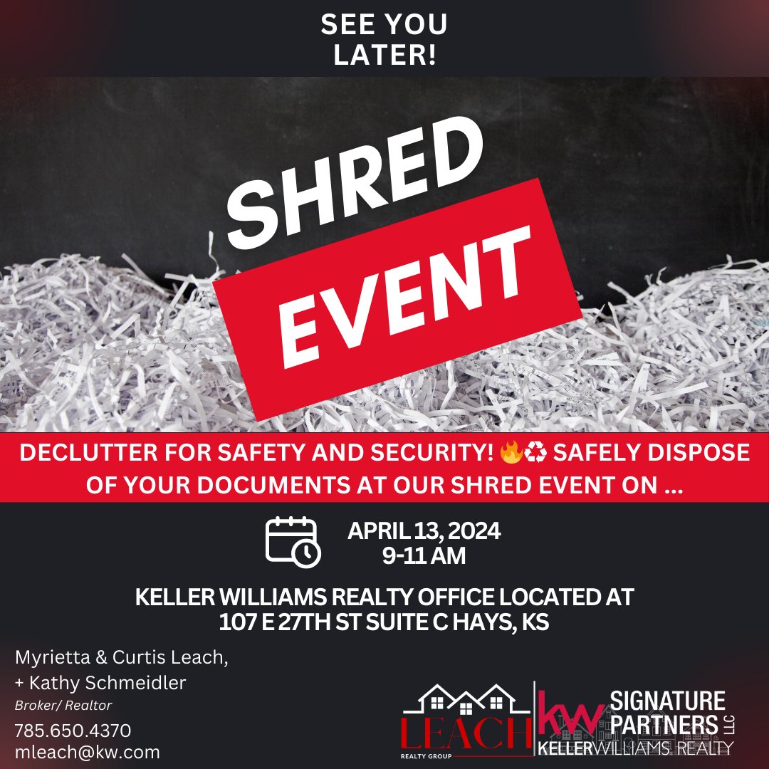 See you later to our Shred Event!  Safeguard your information and join us from 9-11am at Keller Williams Realty Office in 107 E 27th St Suite C, Hays, KS. Don't miss out on this opportunity to protect your privacy! 📄🔐 #ShredEvent #ProtectYourPrivacy #HaysKS