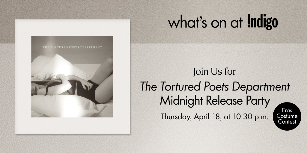 Calling all #Swifties... We're having a #TheTorturedPoetsDepartment Midnight Release Party! Join us @ 10:30 p.m. April 18 at #IndigoTheWell to get #TaylorSwift’s before everyone else! #TTPD Secure your spot now: ow.ly/L3yq50Rf9Or *While quantities last.