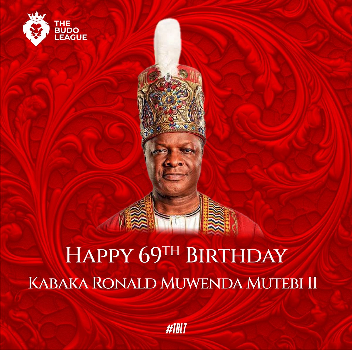 The Budo League wishes His Majesty Ronald Muwenda Mutebi II, a happy 69th birthday!🎂 LONG MAY HE REIGN!✊🏾 #TBL7 #GakyaliMabaga