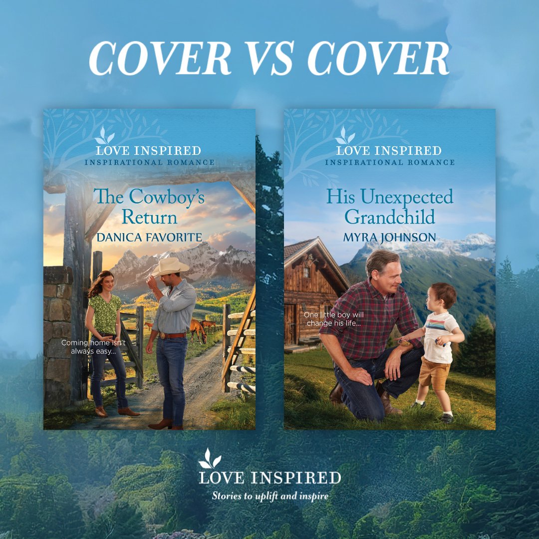 Which Love Inspired story will you read this weekend: THE COWBOY'S RETURN by @danicafavorite or HIS UNEXPECTED GRANDCHILD by @MyraJohnson? #CoverVSCover