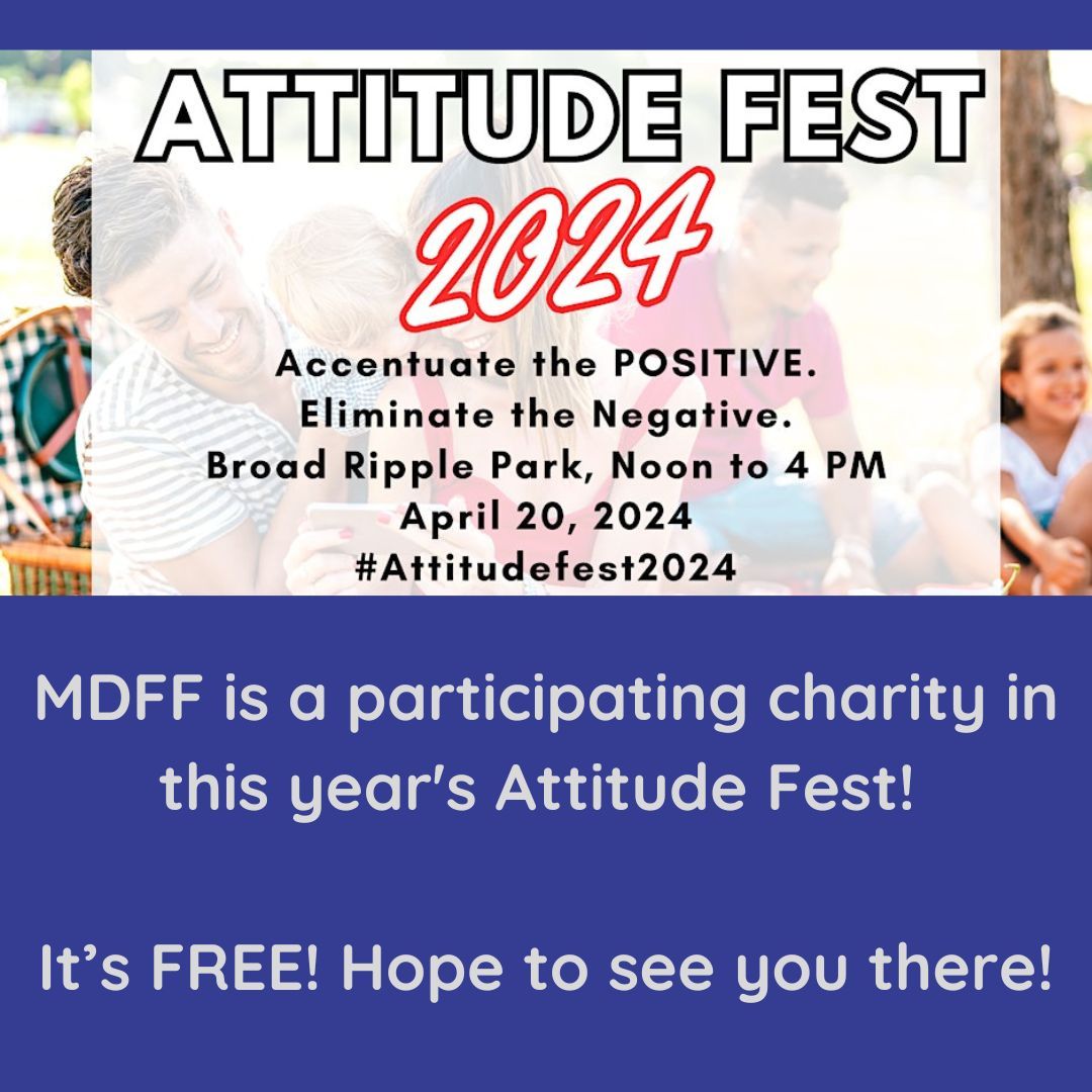 Mark your calendars for Attitude Fest that's in one week from today - occurring on 4/20! It's a free event at Broad Ripple Park from Noon to 4pm. MDFF is a participating charity this year!

#attitudefest #universityofattitude #broadripplepark #communityevent