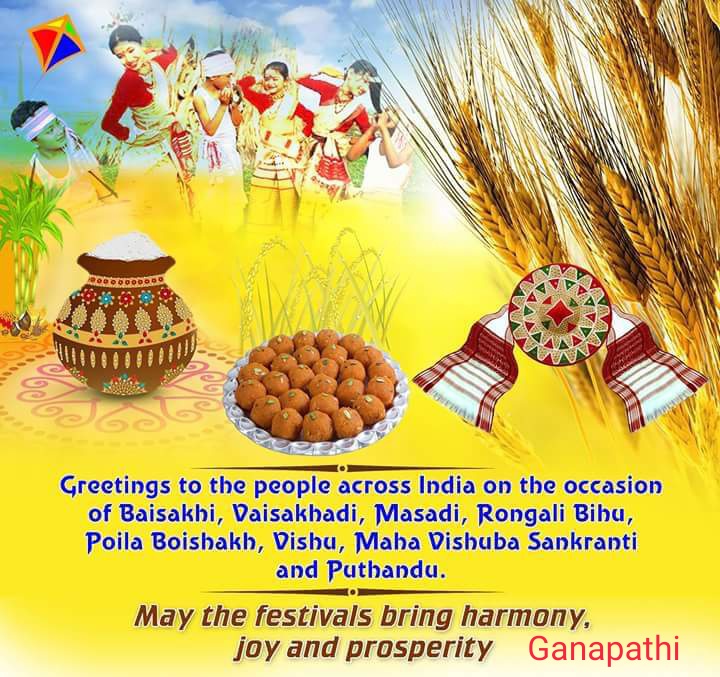 #Greetings to the people across India on the occasion of Baisakhi, Vaisakhadi, Masadi, Rongali Bihu, Poila Boishakh, Vishu, Maha Vishuba Sankranti and Puthandu.

May the festivals bring harmony, joy and prosperity.💐