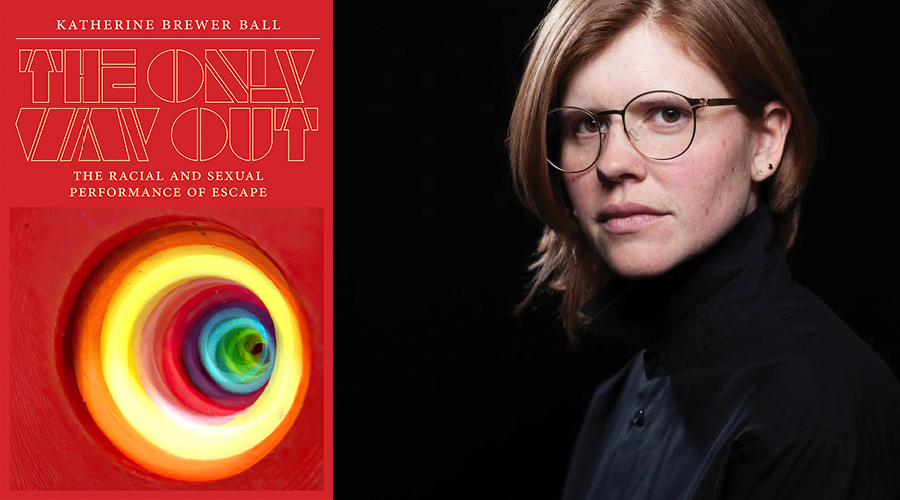 .@wesleyan_u Theater Dept. celebrates Asst. Prof. of Theater & Feminist, Gender, and Sexuality Studies Katherine Brewer Ball’s book 'The Only Way Out: The Racial and Sexual Performance of Escape' (@DUKEpress) Tue. 4/16/24 at 5:30pm @Wesleyan_Lib. Register: bit.ly/3UhmOOf