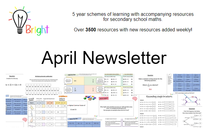April's newsletter has been sent 📨 Both old and new GCSE resources, and an update on the unit assessments and end of year assessments available. If you would like to receive a copy, you can sign up to our mailing list from the homepage. bright-maths.co.uk