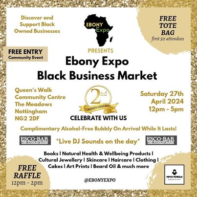 Another not to be missed Black Business Pop-up Market by Ebony Expo Black Business Market in Nottingham. Re-invest in your community and keep that Black pound circulating! Giveaways and FREE raffles on the day. It's always a vibe at Ebony Expo!! #EbonyExpo #ebonyexponottingham