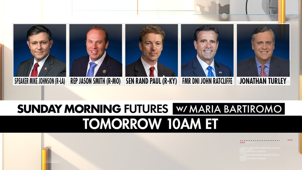 Tomorrow on @SundayFutures with @MariaBartiromo at 10am eastern on @FoxNews, interviews with: @SpeakerJohnson @RepJasonSmith @SenRandPaul @JohnRatcliffe @JonathanTurley