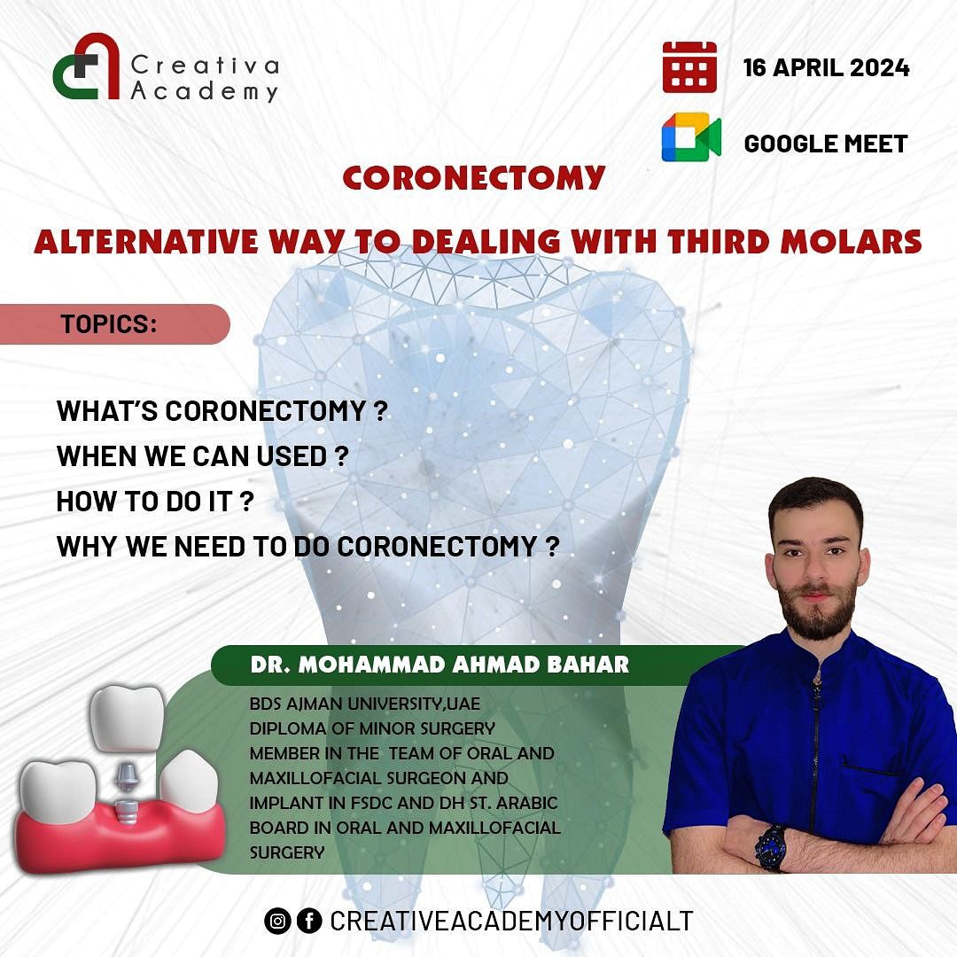 Coronectomy (Free online Webinar)

Alternative way to deal with third molars

With <a href="/dr/">Dan Rowden</a>.b7r0o0n  &amp; @creativaacademyofficial

 Tuesday 16 April 2024
 Online (Meet app)

For information &amp; registration:
 +966596878092

#staytuned #dentaltraing #creativaacademy