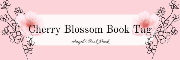Cherry Blossom Book Tag angelsbooknook.com/2024/04/13/che… via @angels_gp17