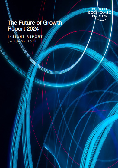 [PDF] The Future of Growth Report 2024: sco.lt/7MkSA4 | By: @wef #futureofwork