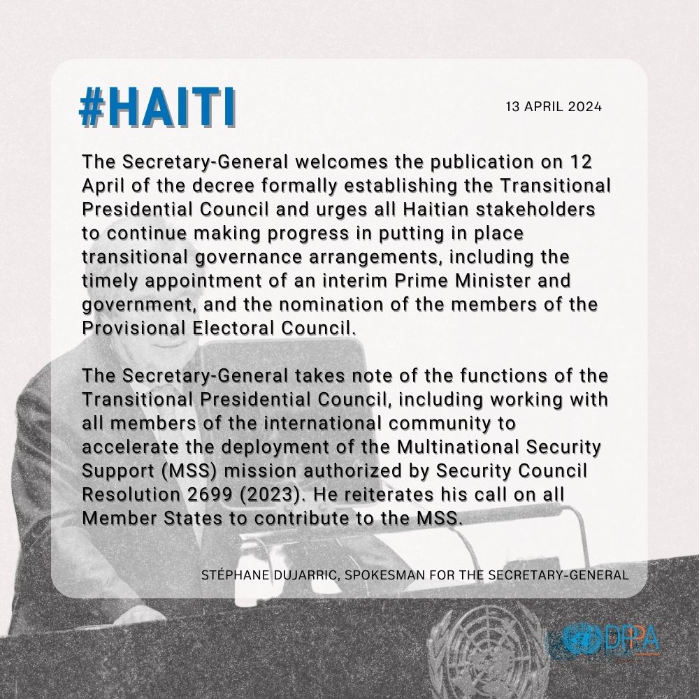 #Haiti: @antonioguterres welcomes the publication of the decree formally establishing the Transitional Presidential Council and urges all Haitian stakeholders to continue making progress in putting in place transitional governance arrangements. un.org/sg/en/content/… @BINUH_UN