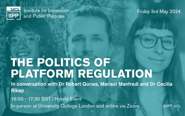 Join the conversation w @rgorwa, Postdoc Research Fellow @wzb_berlin, to discuss his book ‘The Politics of Platform Regulation: How Governments Shape Online Content Moderation’. @MarisolManfred1 joins as discussant & @CeciliaRikap as chair. Register here: ucl.ac.uk/bartlett/publi…