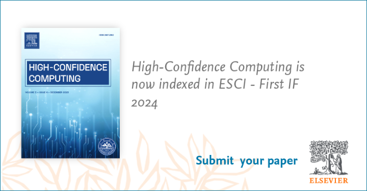 We’re delighted to announce that High-Confidence Computing is now indexed in ESCI - First IF 2024! Find out more and submit your paper today: spkl.io/60134Lslc