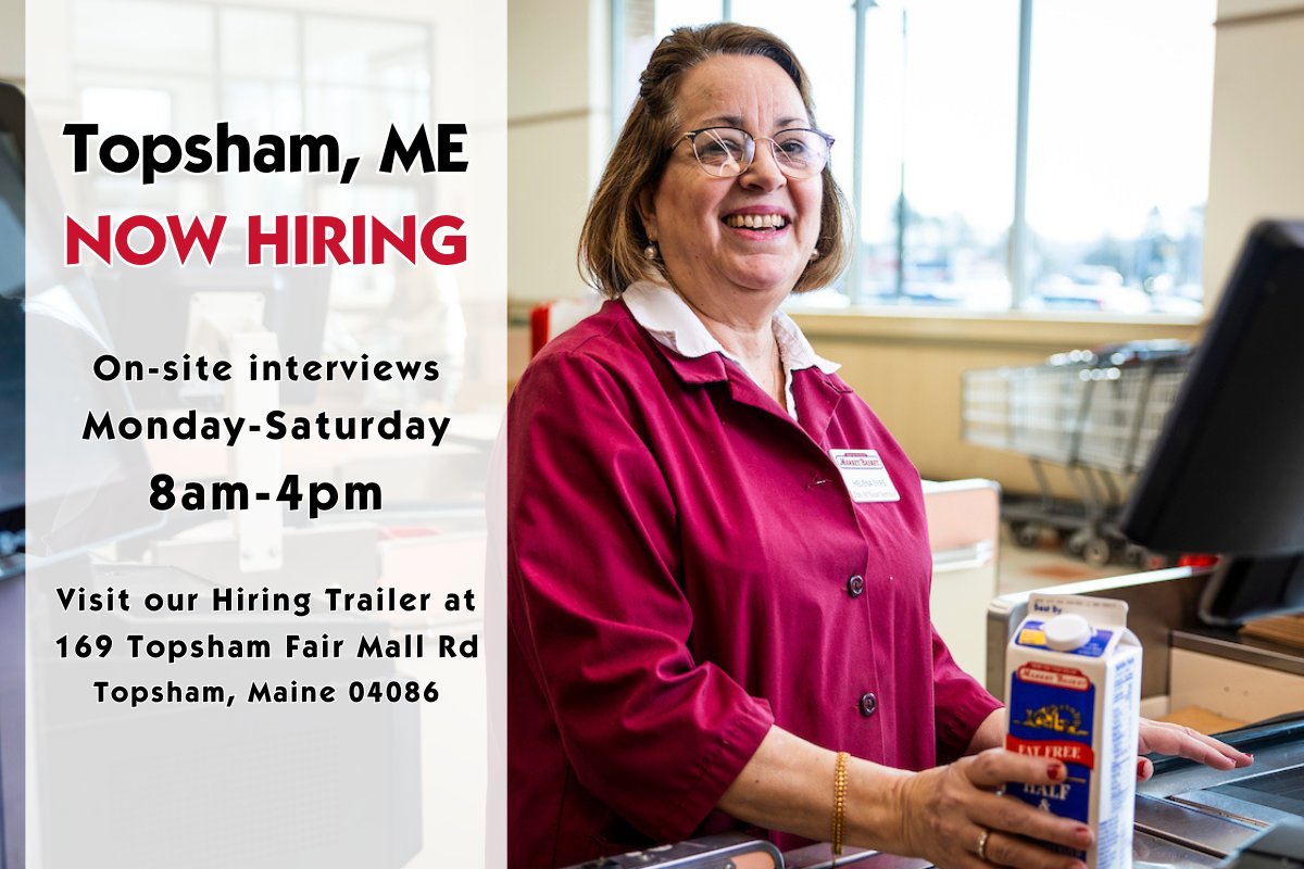 Topsham, ME is hiring for all departments, ages 14+ On site-interviews are conducted Monday–Saturday, 8AM–4PM at our hiring trailer: 169 Topsham Fair Mall Road Topsham, ME 04086 Learn more at marketbasketjobs.com