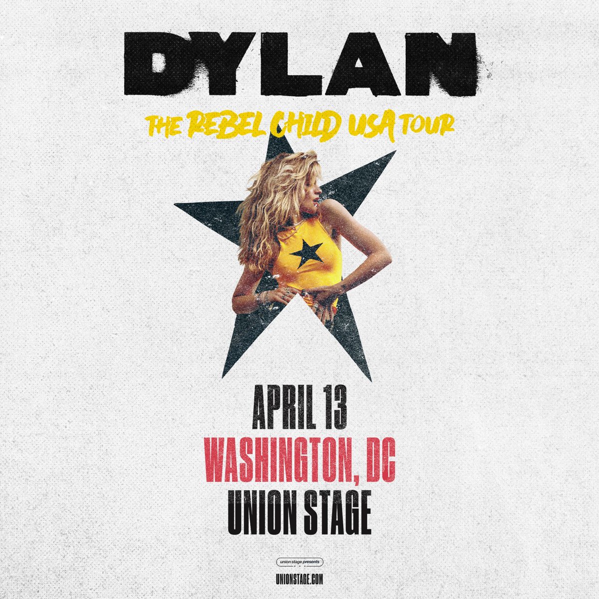 Tonight at Union Stage! Dylan - The Rebel Child Tour with Mercer Henderson Doors 6PM | Show 7PM