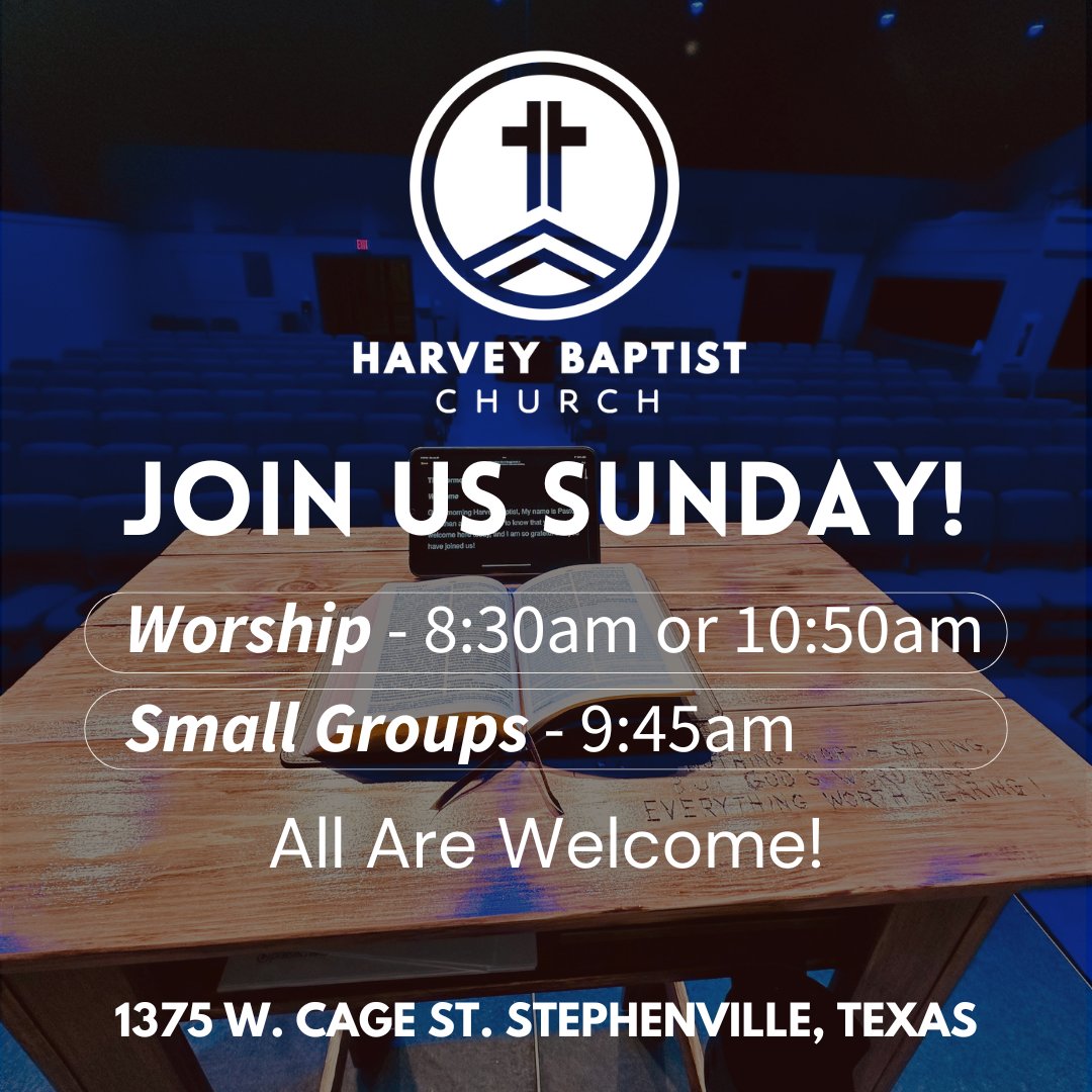 Sunday Is Coming and Everyone Is Welcome At Harvey Baptist!
🕣 8:30am or 10:50am - Worship
👥 9:45am - Small Groups For All Ages
📍1375 W. Cage St. Stephenville, TX
#Sundayiscoming #church #expositorypreaching #stephenville #tarletonstate #allarewelcome