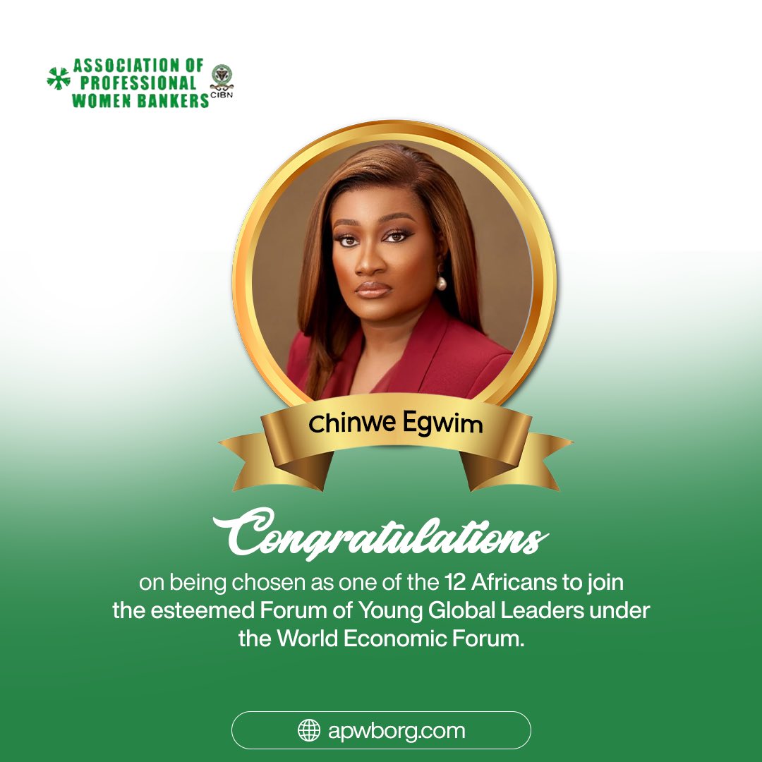 On behalf of all the members of APWB, we congratulate Ms. Chinwe Egwim on her selection to the Forum of Young Global Leaders. This is a great feat and we are so proud of you.