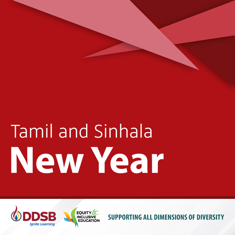 Warm Wishes to all DDSB families observing the Tamil and Sinhala New Year.