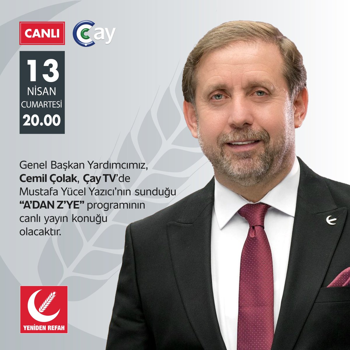 Genel Başkan Yardımcımız, Cemil Çolak, Çay TV’de Mustafa Yücel Yazıcı’nın sunduğu “A’DAN Z’YE” programının canlı yayın konuğu olacaktır. 📅 13 Nisan Cumartesi (Bu Akşam) 🕐 20.00 📡 Çay TV