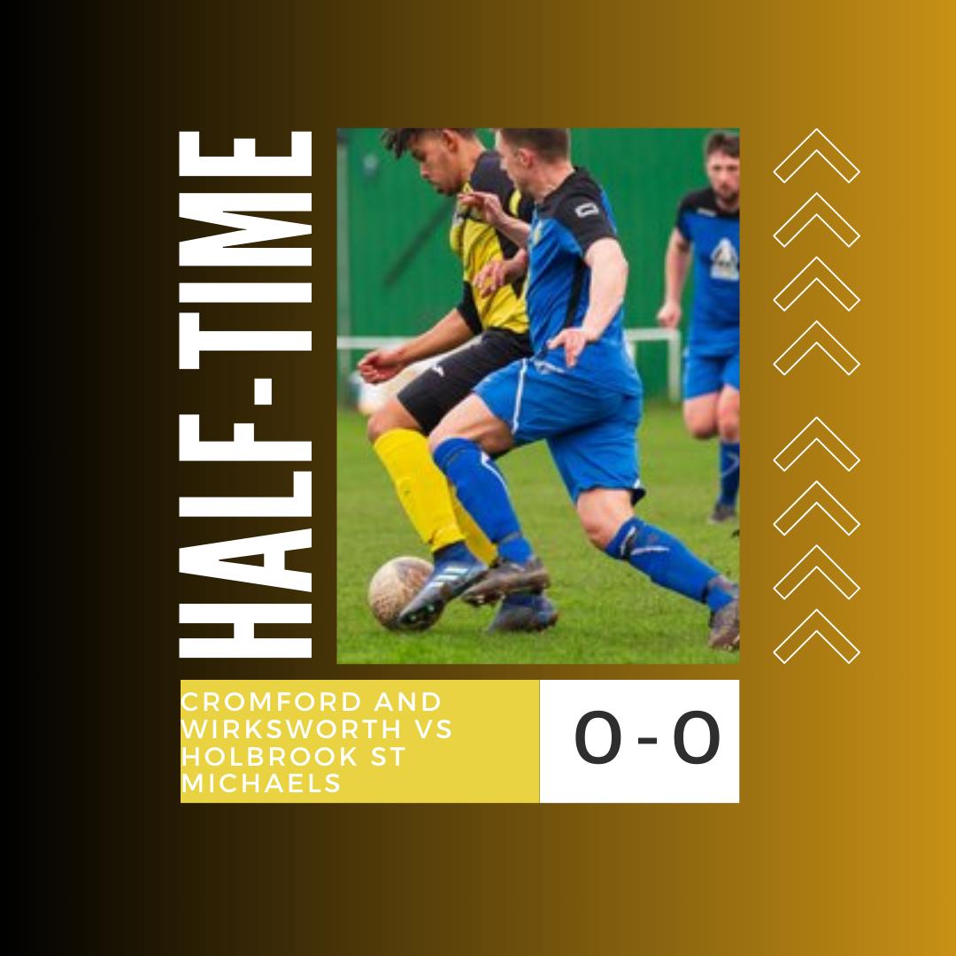 Both teams have had spells of possession without really troubling the goal other than the one outstanding save from Holbrook keeper Adams.