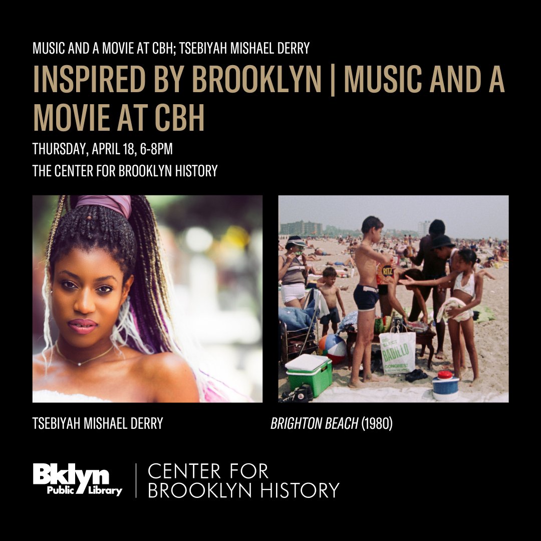 Looking for a fun night out? Come to CBH! RSVP to join us on Thursday, April 18 from 6-8pm as singer-songwriter Tsebiyah Mishael Derry performs, followed by a screening of the 1980 film Brighton Beach, introduced by filmmaker Susan Wittenberg. bklynlib.org/49SeYQj