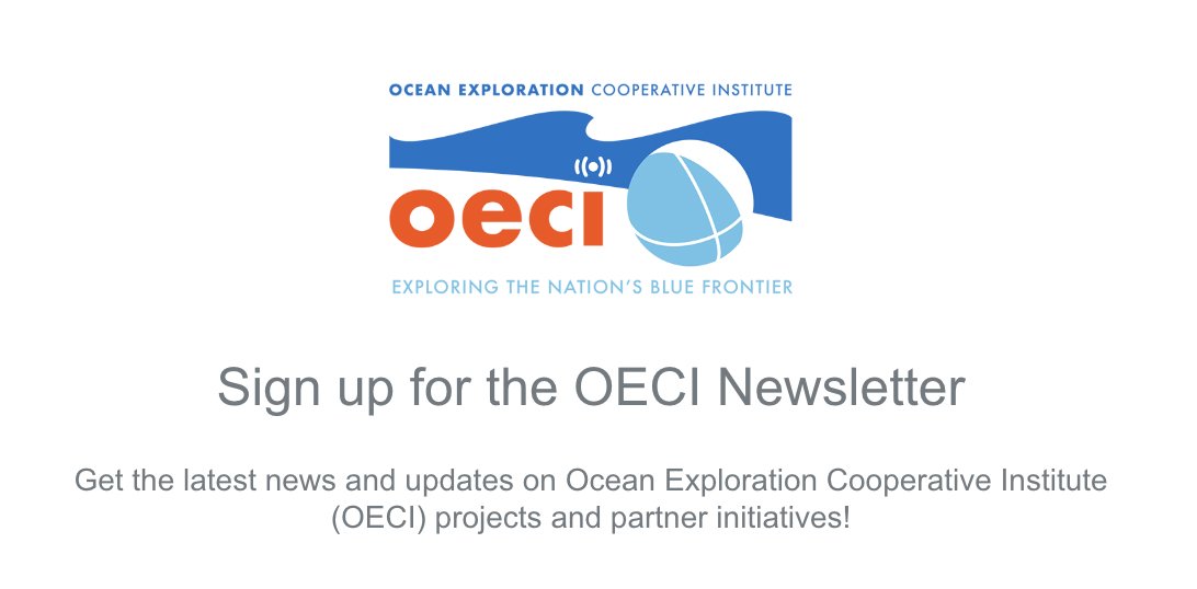 Are you subscribed to the #OceanExplorationCooporativeInstitute (#OECI) newsletter? Get updates from OECI partners, including OET, @WHOI, @URIGSO, @UofNH, and @SouthernMiss: lp.constantcontactpages.com/sl/KpD64NZ