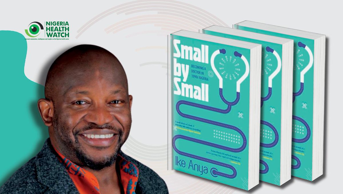 nighealthwatch's tweet photo. The inspiring book #SmallBySmall by @ikeanya is now available in bookshops in Nigeria.

What was it like to be a doctor in Nigeria in the 1990s? Read this #NHWPost by @VIhekweazu &amp; get the book which, unravels Ike Anya's journey to becoming a doctor in 🇳🇬 https://t.co/1cclz9fHfF https://t.co/V8zy5msIkt