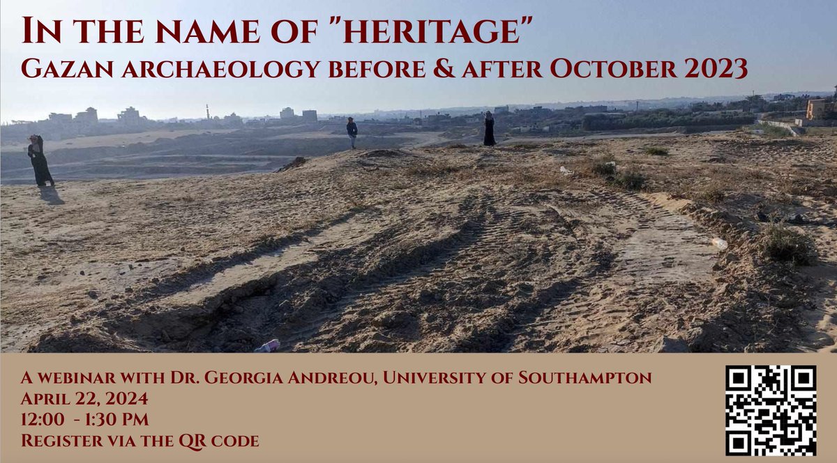 'In the name of 'Heritage'': War, Gaza, and archaeology, by Georgia Andreou, organized by @brownarchaeolog Register for this webinar here: brown.zoom.us/.../tJ0rcOyprT…...