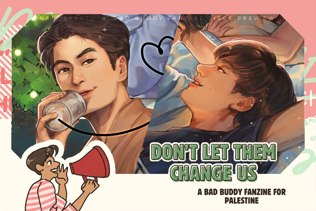 A lil preview of two artworks I made for <a href="/BadBuddyFanzine/">Don't Let Them Change Us Fanzine | FREE PALESTINE</a>  ✨

Only few days left until pre-orders close on April 15! Go get ur copy and help send our love to brothers and sisters in Palestine❤️💚🤍
More info 👉 badbuddyfanzine.tumblr.com/preorders