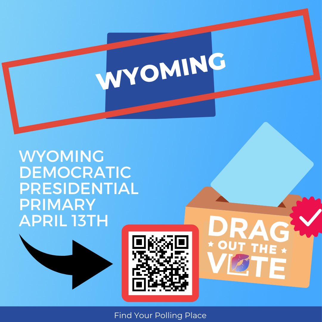 Today, April 13, Voters in Alaska and Wyoming will head the voting booth for their state’s Democratic Presidential Primary. Make sure you know where your polling location is so you can make your voice heard! Now... Sashay to the Polls! 💃🗳️🏳️‍🌈