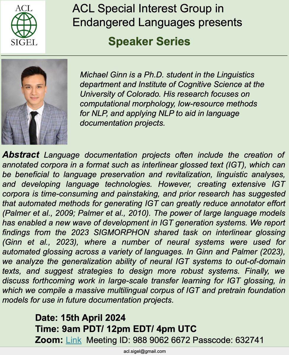 ✨✨✨ New talk on April 15th

We are pleased to have Michael Ginn as our next speaker, who is going to present their work on automatic generation of interlinear glossing text (IGTs) and its role in language revitalization.

Details in the poster!