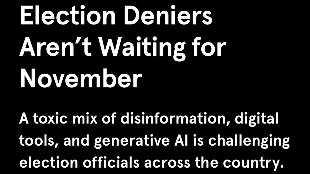 @MattBinder @mashable Welp, “election officials are already overwhelmed by the use of AI in disinformation campaigns” wired.com/story/election…