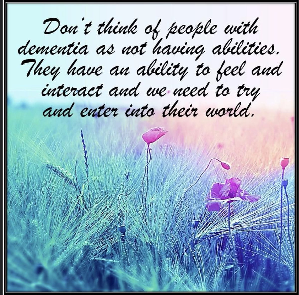 Please re-Tweet to raise awareness: 'Don't think of people with #dementia as not having abilities. They have an ability to feel and interact and we need to try and enter into their world.'

(image: @Justmemarie2) #Alzheimers #EndAlz