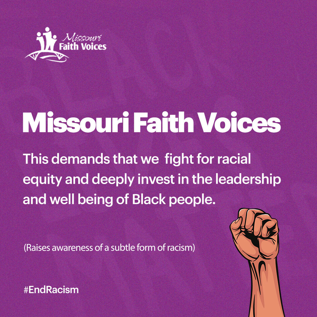 Racial injustice takes many forms, from the overt to the subtle. Missouri Faith Voices stands against all of it. 🌟

Our mission is to fight for racial equity and invest in the well-being of Black communities. We're committed to dismantling systems of oppression. 

#equityforall