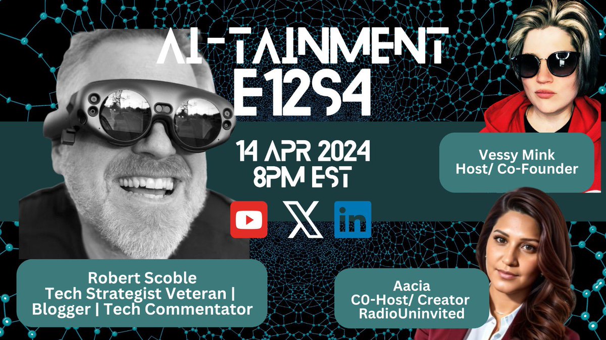 📣Join Us LIVE IN STUDIO S E A S O N F I N A L É E12 AiTAINMENT SUN 4/14/24🔥 @ 8pm EST. 🎥 Guest Speaker: The One & Only: ✨ ROBERT SCOBLE ✨ ⚔️ Guest Co-Host: ✨ AACIA ✨ LIVE via Streamyard On: X ✨YouTube ✨LinkedIn ✨Facebook YouTube Event 🔗 + Announcement 👇