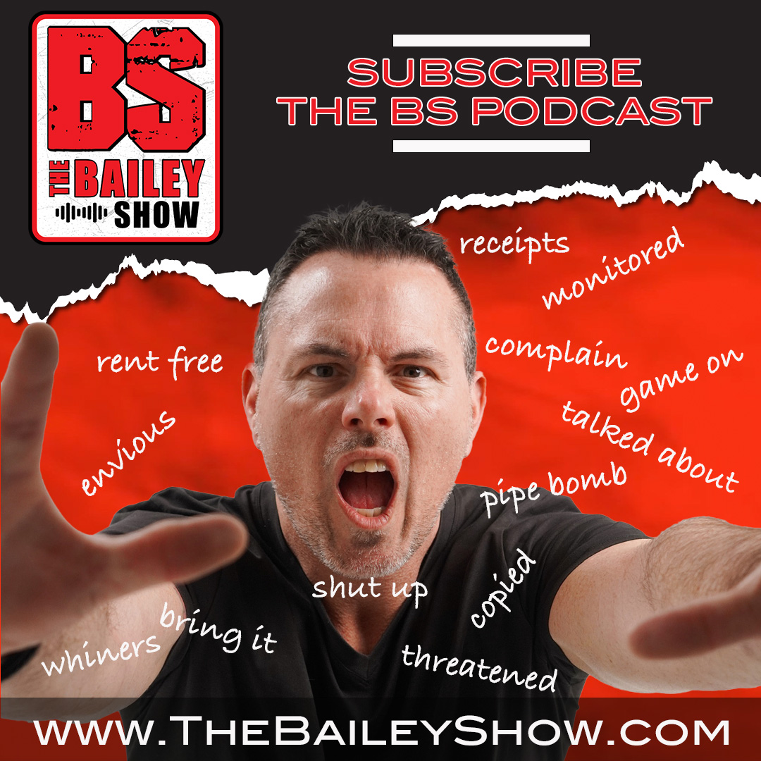 🖕 WE'RE JUST GETTING STARTED 🖕 SUBSCRIBE NOW TheBaileyShow.com 🖕 #THEBS #THEBAILEYSHOW #PODCAST #BETTERTHANRADIO #SPOTIFY #APPLE #SUBSCRIBE #2PERS