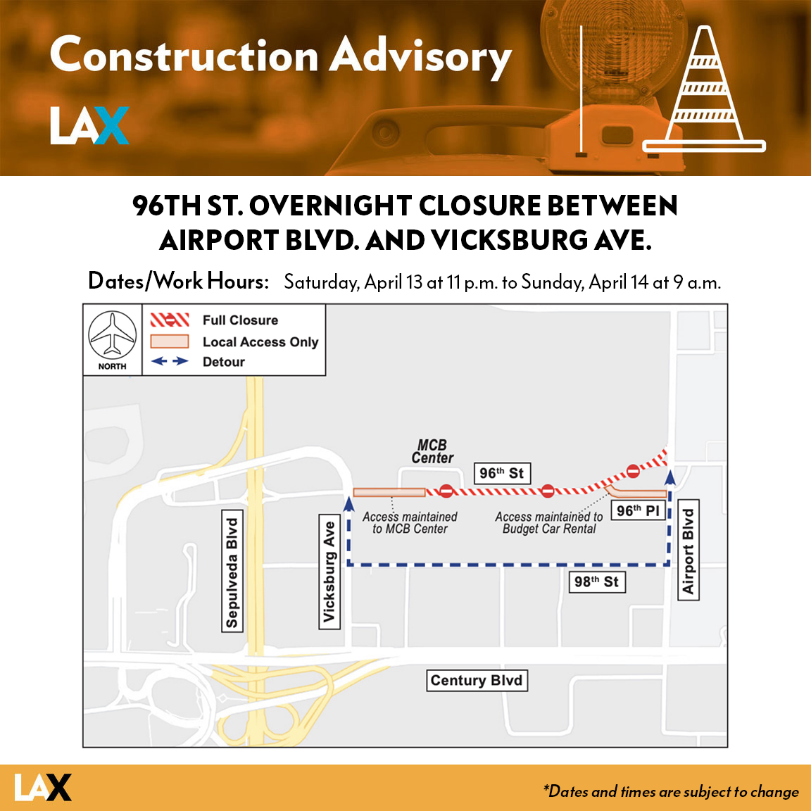 To facilitate work for the Automated People Mover Project, 96th St. between Airport Blvd. and Vicksburg Ave. will be closed Saturday, April 13 at 11 p.m. to Sunday, April 14 at 9 a.m.