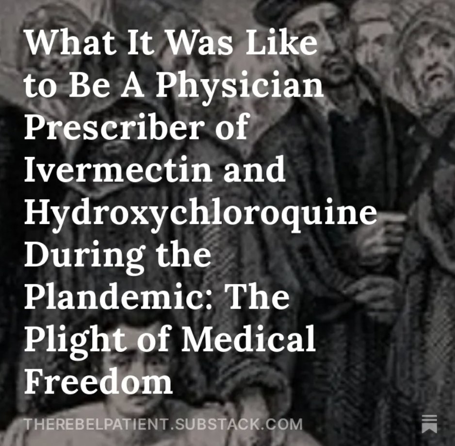 What It Was Like to Be A Physician Prescriber of Ivermectin and Hydroxychloroquine During the Plandemic: The Plight of Medical Freedom, by @TheRebelPatient 

open.substack.com/pub/therebelpa… 

#ivermectin #IVM #hydroxychloroquine #HCQ #MedicalFreedom #medicalstudent #doctors…
