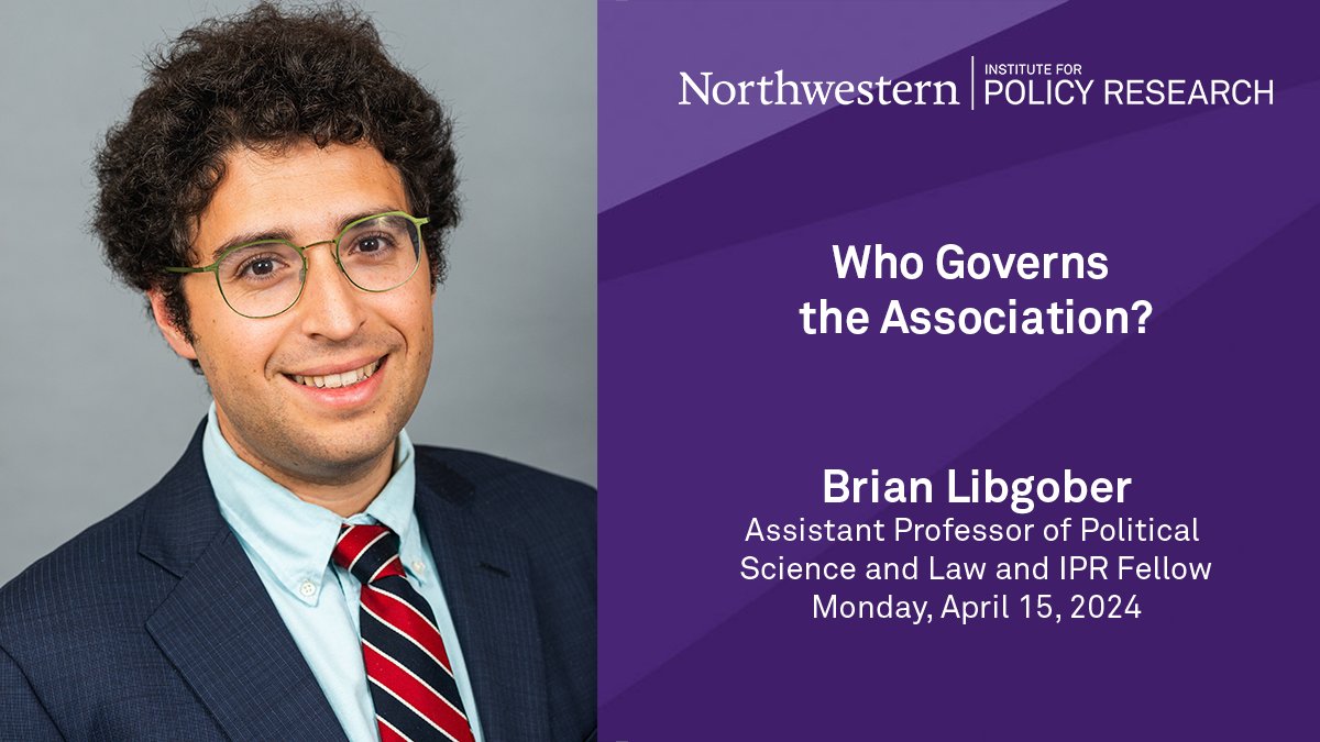 Join us in Chambers Hall on Monday at noon for a talk by @PoliSciatNU's @Libgober on 'Who Governs the Association?' spr.ly/6017wt4ef