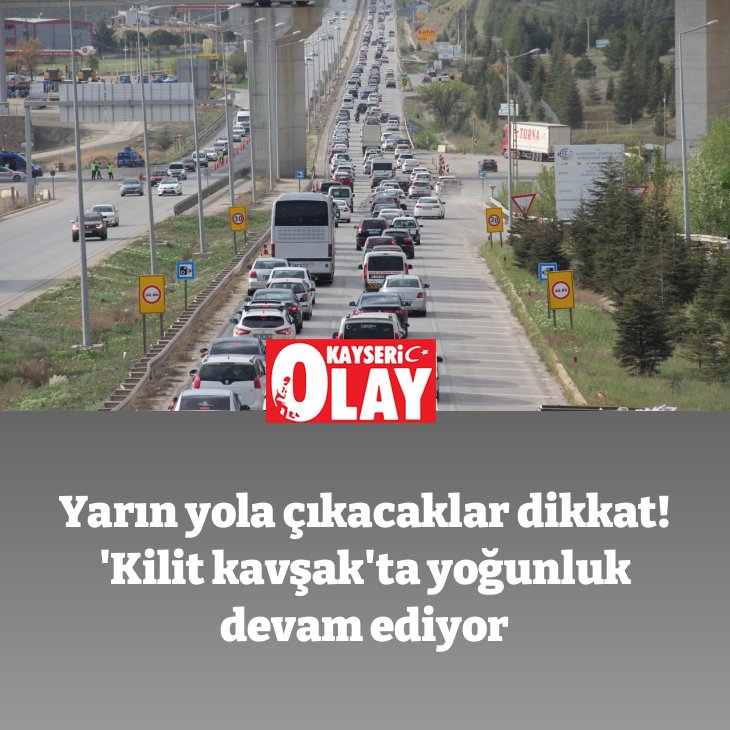 KayseriOlay's tweet image. YARIN YOLA ÇIKACAKLAR DİKKAT! 'KİLİT KAVŞAK'TA YOĞUNLUK DEVAM EDİYOR
kayseriolay.com/yarin-yola-cik…
#kayserihaber #kayseriolay #kırıkkale #kavşak #ankara #yoğunluk