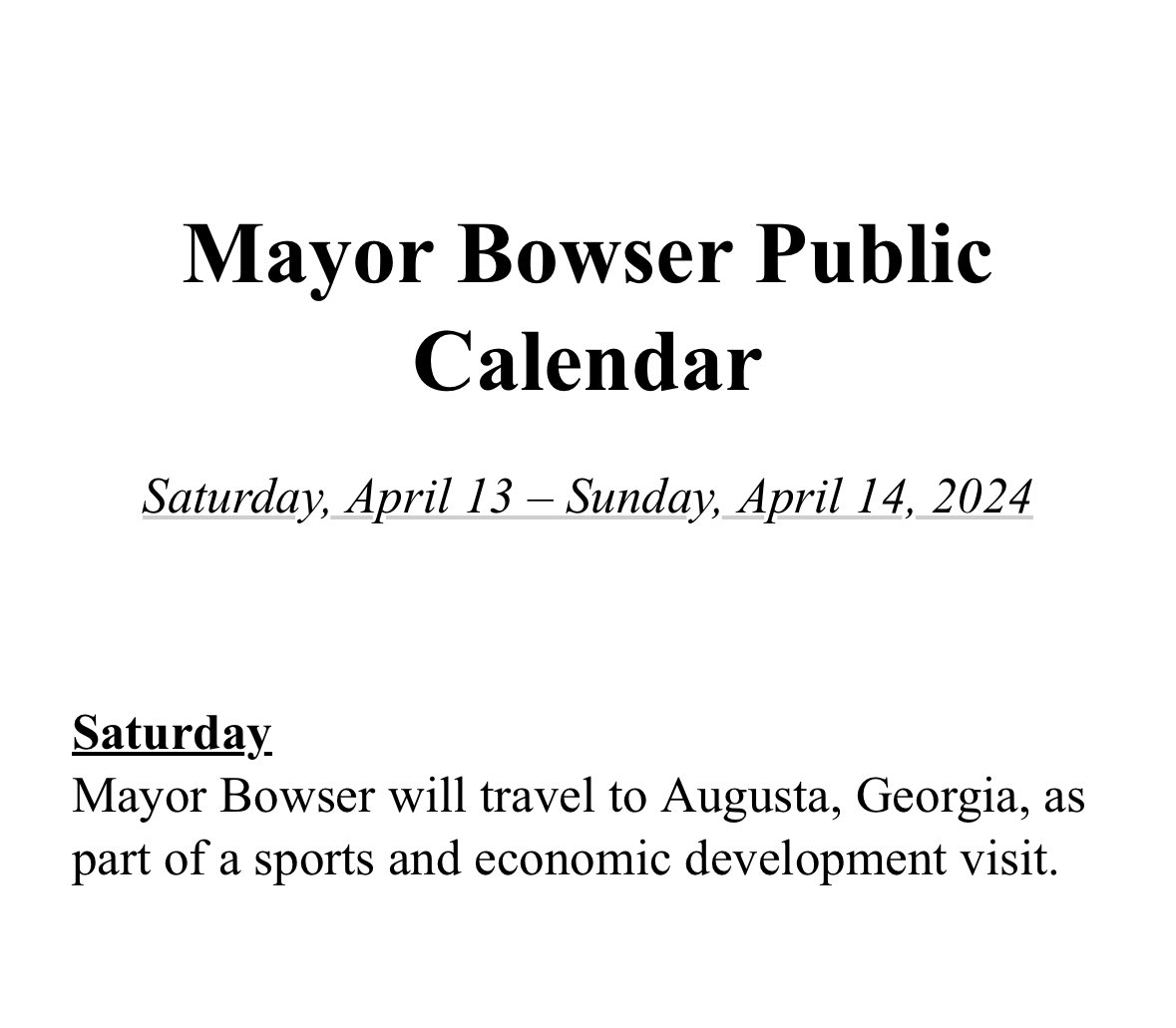 A very important update to Bowser’s schedule: she’s taking a “sports and economic development visit” to Augusta, Georgia today. That’s a heck of a way to say “I’m gonna go watch the Masters”
