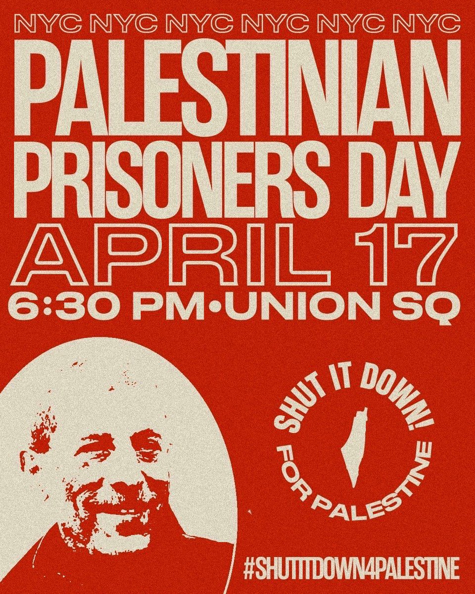 NEW YORK: On Wednesday, April 17, we will hold a rally in Union Square at 6:30pm for Palestinian Prisoners’ Day, a commemoration of the thousands of Palestinians that have been kidnapped and forced behind the bars of Zionist detention centers