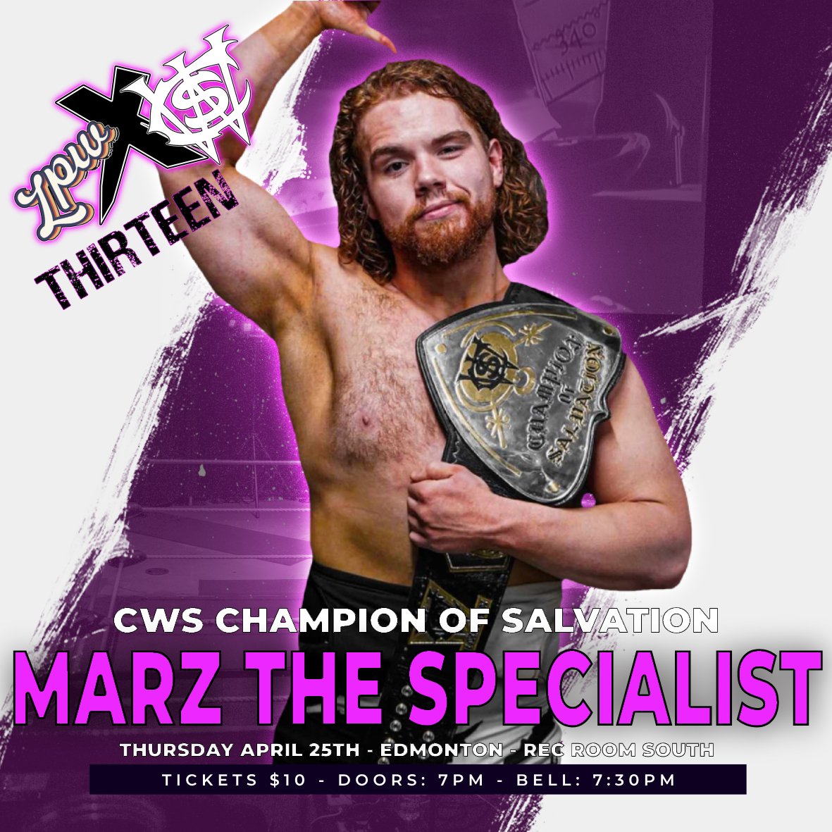 🚨LIVE WRESTLING! EDMONTON!🚨 LPWxCWS #13 - A PREQUEL TO LPW25 THURSDAY! MARCH 28TH! AT THE REC ROOM SOUTH! FEATURING A CWS CHAMPION OF SALVATION TITLE DEFENSE BY CURRENT CHAMPION MARZ THE SPECIALIST TICKETS AVAILABLE IN ADVANCE AT THE LINK OR AT THE DOOR FOR ONLY $10(+fees)!