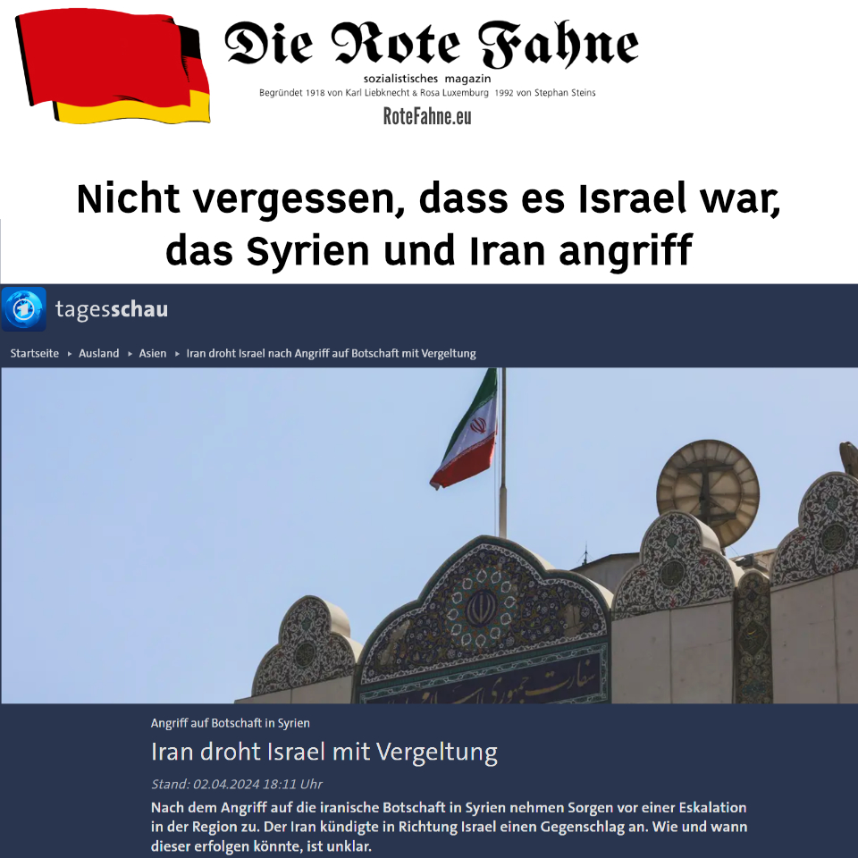DieRoteFahne's tweet photo. Nicht vergessen, dass es Israel war, das Syrien und Iran angriff 

#Israel #Palästina #Syrien #Iran