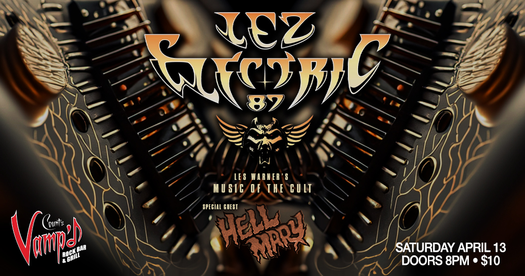 Tonight! Count's Vamp'd welcomes the return of Lez Electric! Les Warner's music of The Cult! Special guest Hell Mary kicks off the night around 9:15PM Doors 8PM Just $10 at door! Don't miss it! @VampdVegas #SaturdayNight #countsvampd #thecult #loveremovalmachine #rockandroll