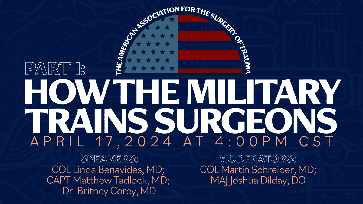 Calling all interested in military medicine!🌐 Join us on April 17 at 4 PM CST for 'How the Military Trains Surgeons - Part 1'🧑‍💻 Sponsored by the AAST MLC, this series will dive into the training methods and requirements for military surgeons⬇️ aast.org/education/gran…